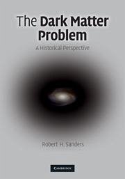 The Dark Matter Problem - Sanders, Robert H