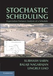 Stochastic Scheduling - Sarin, Subhash C; Nagarajan, Balaji; Liao, Lingrui