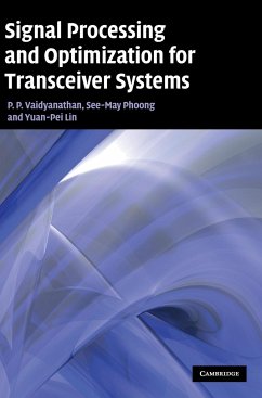 Signal Processing and Optimization for Transceiver Systems - Vaidyanathan, P P; Phoong, See-May; Lin, Yuan-Pei