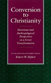 Conversion to Christianity: Historical and Anthropological Perspectives on a Great Transformation