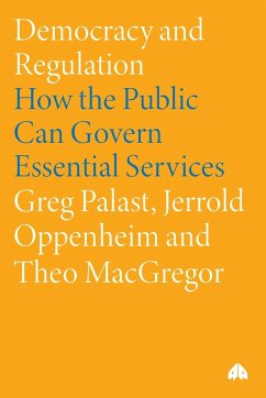 Democracy and Regulation - Palast, Greg; Oppenheim, Jerrold; MacGregor, Theo
