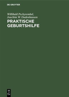 Praktische Geburtshilfe - Pschyrembel, Willibald;Dudenhausen, Joachim W.