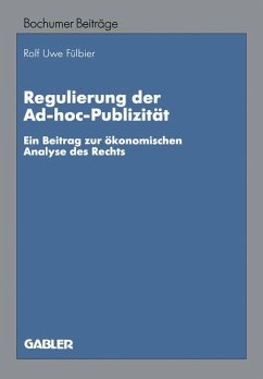 Regulierung der Ad-hoc-Publizität - Fülbier, Rolf Uwe