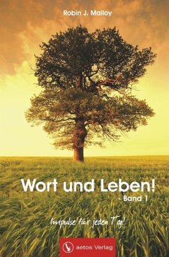 Wort und Leben! Band 1 - Robin J. Malloy