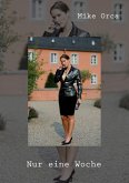 Nur eine Woche Nur eine Woche