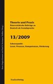 Theorie und Praxis - Österreichische Beiträge zu Deutsch als Fremdsprache 13, 2009 / Theorie und Praxis - Österreichische Beiträge zu Deutsch als Fremdsprache 13/2009