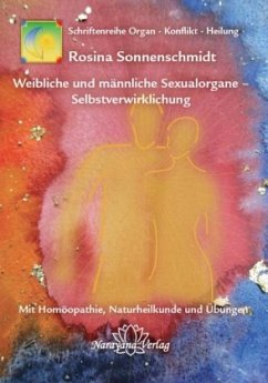 Weibliche und männliche Sexualorgane - Selbstverwirklichung - Sonnenschmidt, Rosina