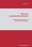 Reflexive Arbeitskräftewirtschaft Reflexive Arbeitskräftewirtschaft