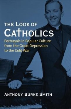 The Look of Catholics - Smith, Anthony Burke
