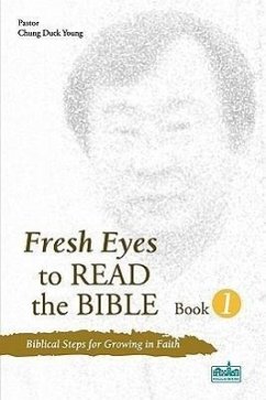 Fresh Eyes to Read the Bible, Book 1 - Chung, Duck Young