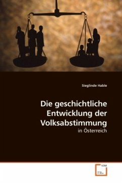 Die geschichtliche Entwicklung der Volksabstimmung - Hable, Sieglinde