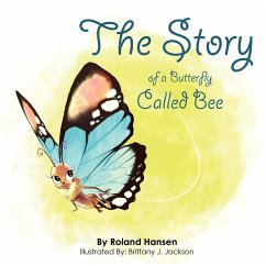The Story of a Butterfly Called Bee - Hansen, Roland