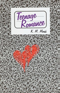 Teenage Romance - K. M. Marsh, M. Marsh