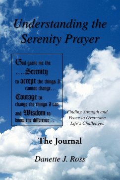 Understanding The Serenity Prayer - Ross, Danette J.