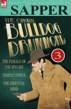 The Original Bulldog Drummond - Sapper