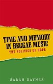 Time and Memory in Reggae Music: The Politics of Hope
