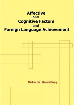 Affective and Cognitive Factors and Foreign Language Achievement - Liu, Meihua; Zhang, Wenxia