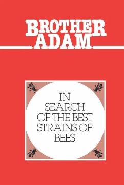 Brother Adam- In Search of the Best Strains of Bees - Brother, Adam; Adam, Brother