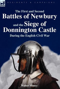 The First and Second Battles of Newbury and the Siege of Donnington Castle During the English Civil War