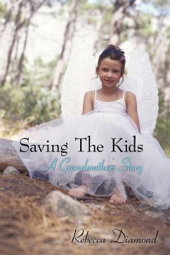 Saving The Kids A grandmother's Story