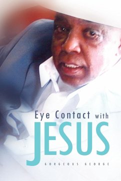 Eye Contact with Jesus - George, Gorgeous