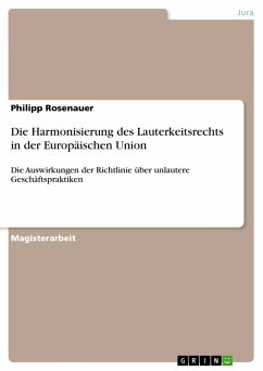 Die Harmonisierung des Lauterkeitsrechts in der Europäischen Union - Rosenauer, Philipp