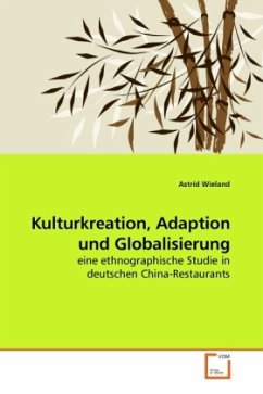Kulturkreation, Adaption und Globalisierung - Wieland, Astrid