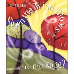 When The Wind Blows...What Is That Noise? - Ebia, Iris
