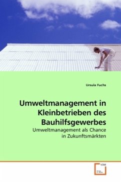 Umweltmanagement in Kleinbetrieben des Bauhilfsgewerbes - Fuchs, Ursula