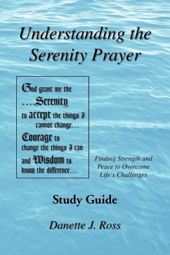 Understanding the Serenity Prayer - Ross, Danette J.