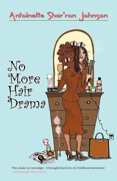 No More Hair Drama - Antoinette Shar'ron Johnson, Shar'ron Jo; Johnson, Antoinette Shar'ron; Antoinette Shar'ron Johnson