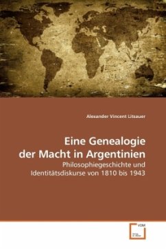 Eine Genealogie der Macht in Argentinien - Litsauer, Alexander V.