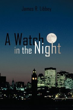 A Watch in the Night - James R. Libbey, R. Libbey