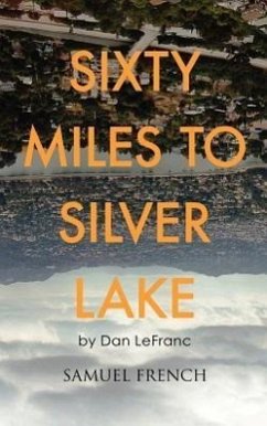 Sixty Miles to Silver Lake - Lefranc, Dan