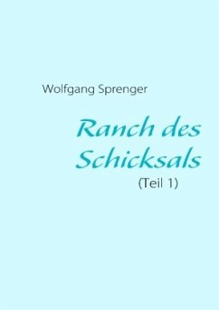 Ranch des Schicksals - Sprenger, Wolfgang