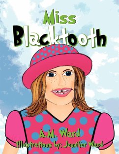 Miss Blacktooth - Ward, A. M.