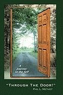 Through the Door! - Phil L. Methot, L. Methot; Phil L. Methot