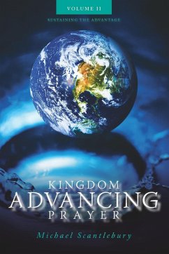 Kingdom Advancing Prayer Volume II - Scantlebury, Michael