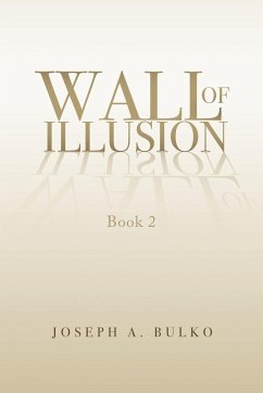 Wall of Illusion Book 2 - Bulko, Joseph A.