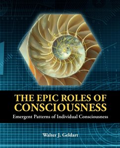 The Epic Roles of Consciousness - Geldart, Walter J.