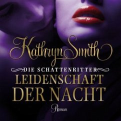 Leidenschaft der Nacht / Die Schattenritter Bd.4 (1 MP3-CDs) - Smith, Kathryn