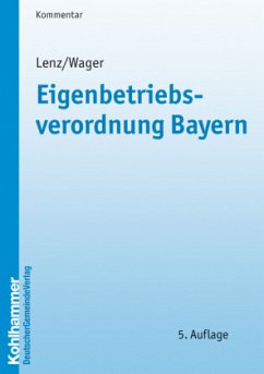 Eigenbetriebsverordnung Bayern, Kommentar - Lenz, Ulrich; Wager, Monika