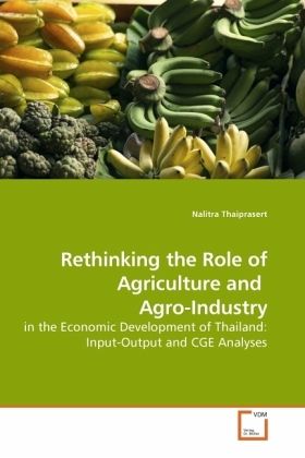 Rethinking the Role of Agriculture and Agro-Industry Rethinking the Role of Agriculture and Agro-Industry
