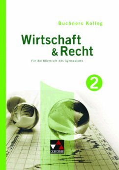Kolleg Wirtschaft & Recht 2 / Buchners Kolleg Wirtschaft & Recht 2. Halbband, Bd.2