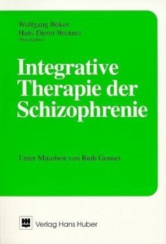 Integrative Therapie der Schizophrenie - Böker, Wolfgang / Brenner, Hans Dieter (Hgg.)