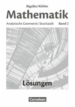 Bigalke/Köhler: Mathematik - Allgemeine Ausgabe - Band 2 / Bigalke/Köhler: Mathematik - Allgemeine Ausgabe 2 - Köhler, Norbert;Bigalke, Anton;Ledworuski, Gabriele