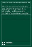 200 Jahre Code d'instruction criminelle - Le Bicentenaire du Code d'instruction criminelle