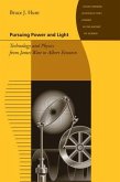Pursuing Power and Light: Technology and Physics from James Watt to Albert Einstein