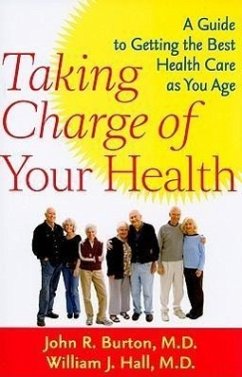 Taking Charge of Your Health - Burton, John R; Hall, William J