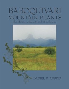 Baboquivari Mountain Plants: Identification, Ecology, and Ethnobotany - Austin, Daniel F.